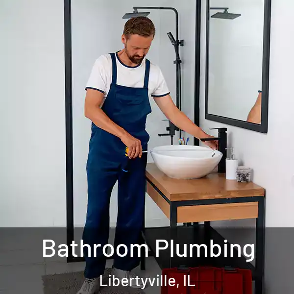  Bathroom Plumbing Libertyville, IL