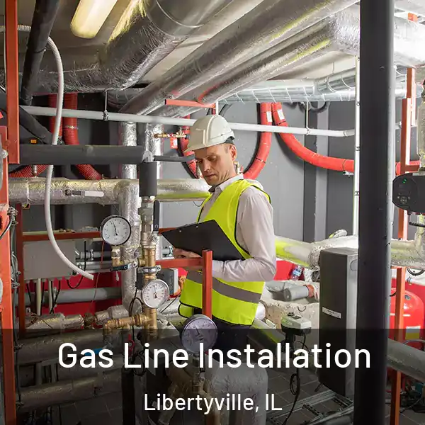  Gas Line Installation Libertyville, IL