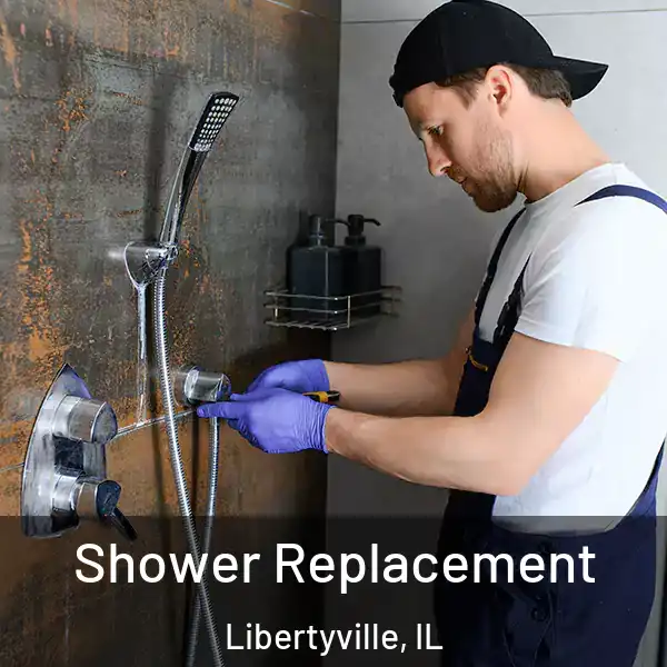 Shower Replacement Libertyville, IL